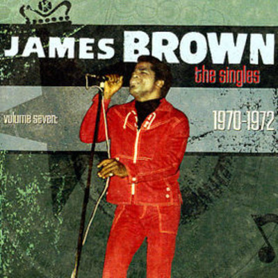 James Brown - The Singles, Volume 7 (1969-1970)