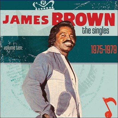 James Brown - The Singles, Volume 10 (1975-1979)